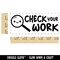 Check Your Work Magnifying Glass Teacher Student School Self-Inking Rubber Stamp Ink Stamper